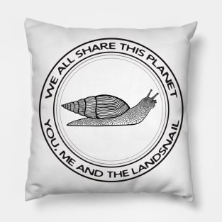 Landsnail - We All Share This Planet - animal design on white Pillow