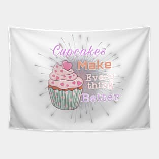 cupcakes make everything better Tapestry