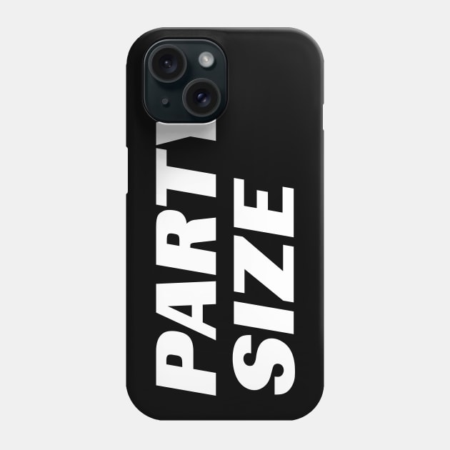 PARTY SIZE! Phone Case by Eugene and Jonnie Tee's