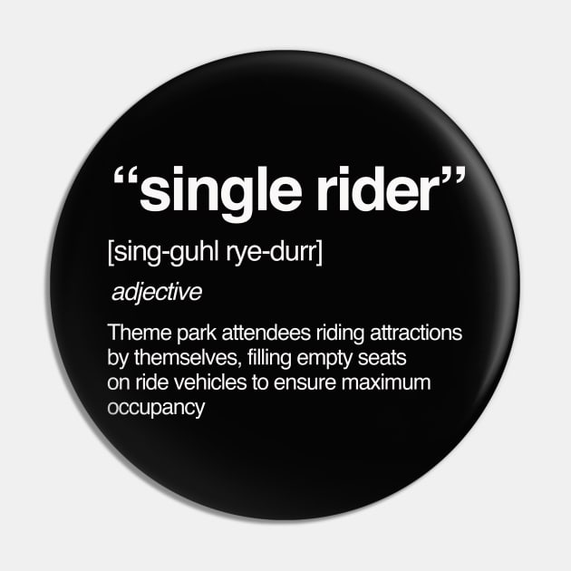 Single Rider Defined Pin by PopCultureShirts