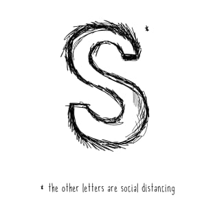 Sorry, The Other Letters Are Social Distancing T-Shirt