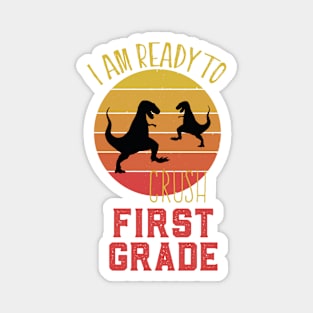 Colorful I Am Ready To Crush First Grade Cute Welcome back to school Teacher Gift For Students kindergarten high school teen girls Magnet