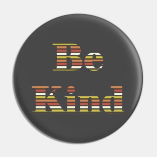 Be Kind Retro Colors Pin