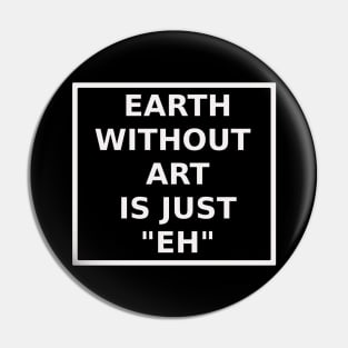 Art in Earth Pin