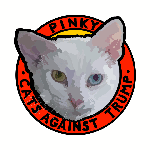 CATS AGAINST TRUMP - PINKY by SignsOfResistance