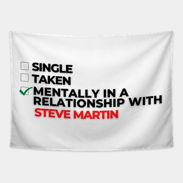 Mentally In A Relationship With Steve Martin Tapestry by Itsheartshop