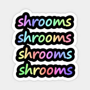 SHROOMS - Shrooms Typography Magnet