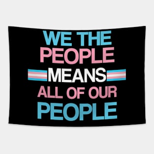 Transgender -Lgbtq We The People Trans Flag Tapestry