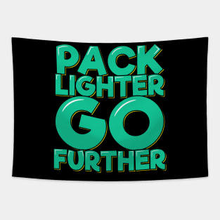 Pack Lighter Go Further Tapestry