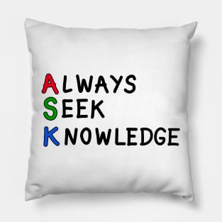 Always seek knowledge positive motivational handwritten quote. Pillow