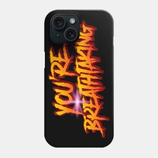 you are breathtaking Phone Case