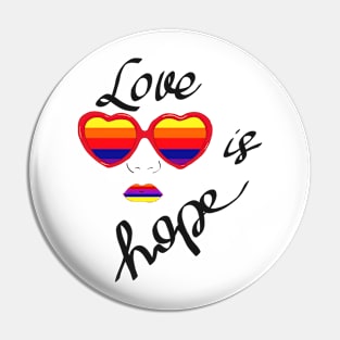 Love is hope Pin