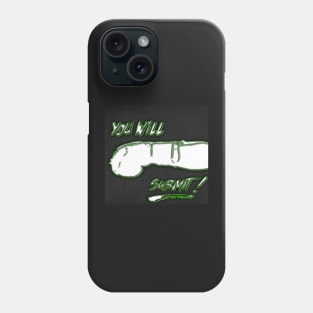 You Will Submit, Progress Before Progression Phone Case