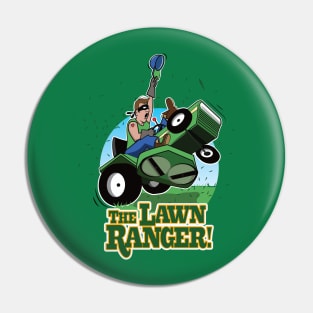 The Lawn Ranger T shirt Pin