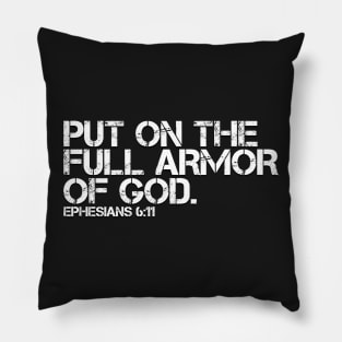 PUT ON THE FULL ARMOR OF GOD Pillow