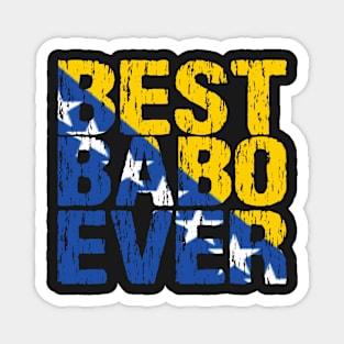 Best Babo Ever Bosnian Dad Father Bosnia Flag Distressed Magnet