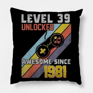 39th Birthday Level 39 Unlocked Born In 1981 Gift Pillow