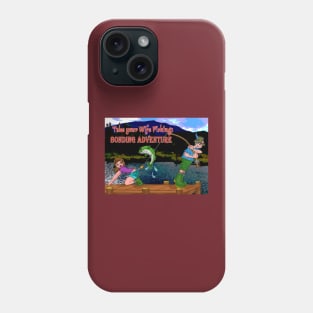 Take your wife fishing Phone Case