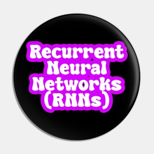 Recurrent Neural Networks (RNNs) Pin