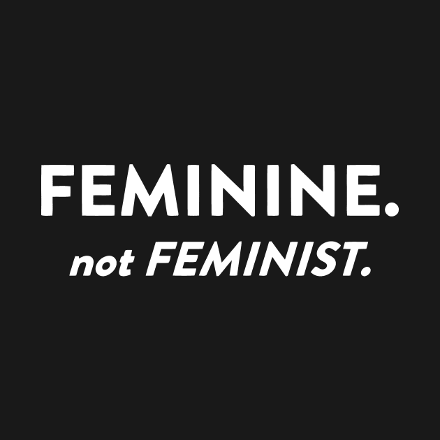 Feminine Not Feminist by Miya009