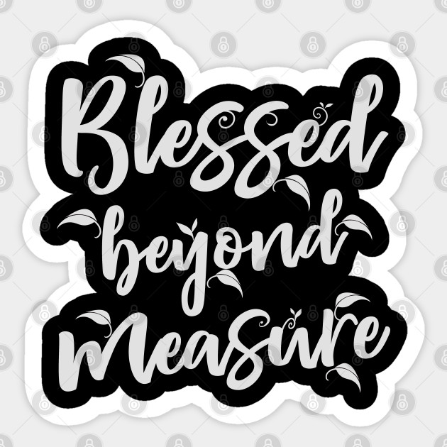 Blessed Christian Gift Print Jesus Religious God Print - Christian - Sticker