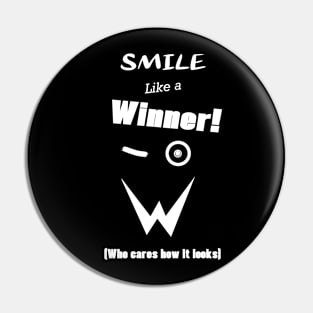 Smile Like A Winner! Pin