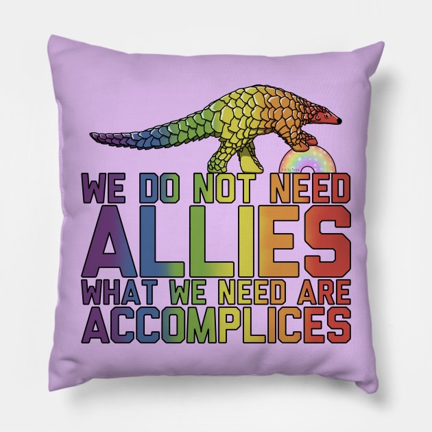 We Don't Need Allies Pillow by Art by Veya