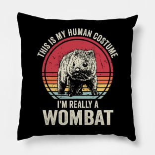 This Is My Human Costume I'm Really A Wombat Pillow