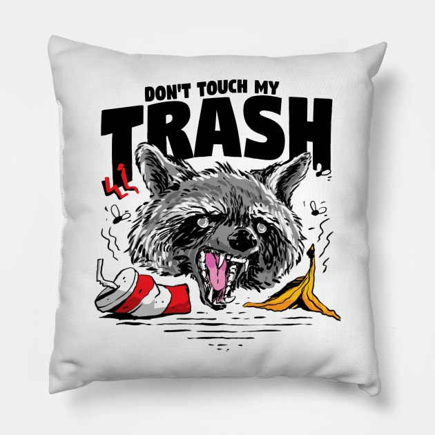 Funny Raccoon Live Fast Eat Trash Don't Touch My Trash Pillow by A Comic Wizard