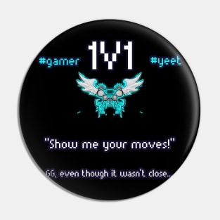 Show Me Your Moves - 1v1 - Hashtag Yeet - Good Game Even Though It Wasn't Close - Ultimate Smash Gaming Pin