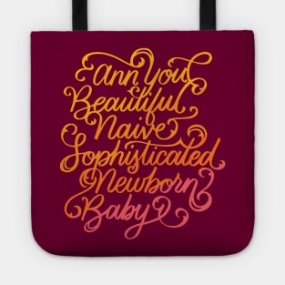 Ann, You Beautiful Naive Sophisticated Newborn Baby Tote