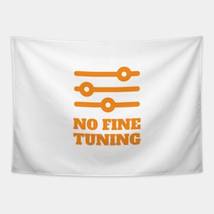 Fine Tuning | Funny attitude t shirt Tapestry