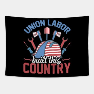 Union Labor Built This Country with working tools laborer Tapestry