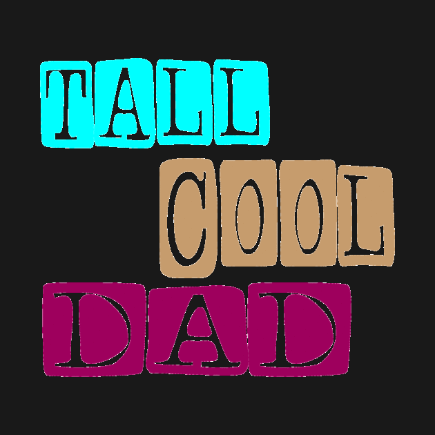 Tall cool dad by FUNEMPIRE