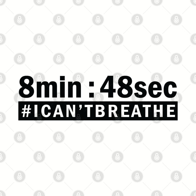 8 Min 48Sec, I Can't Breathe, Black Lives Matter by UrbanLifeApparel