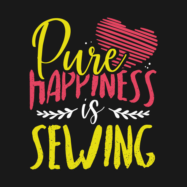 Pure Happiness is Sewing by ChicagoBoho