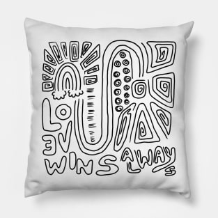 Love Wins Always Pillow