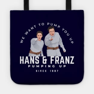 Hans & Franz - We want to pump you up - since 1987 Tote