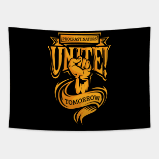 Procrastinators Unite Tomorrow Funny Student Tapestry