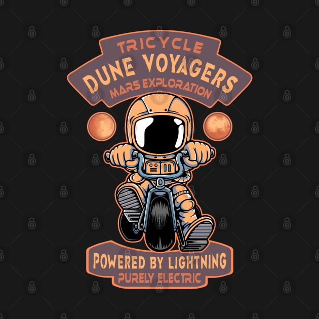 Astronaut Tricycle Dune Voyagers - Mars Exploration by NicGrayTees