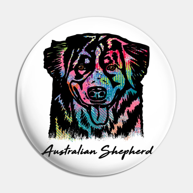 Australian Shepherd Dog - Tie Dye Color Pin by Pam069