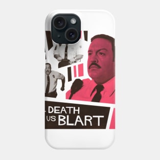 Til Death Do Us Blart Phone Case