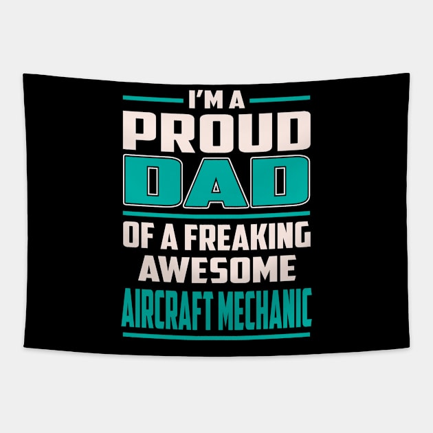 Proud DAD Aircraft Mechanic Tapestry by Rento