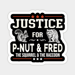 Justice For Peanut And Fred Magnet