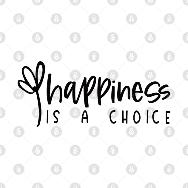 Happiness is a Choice by BlueZenStudio