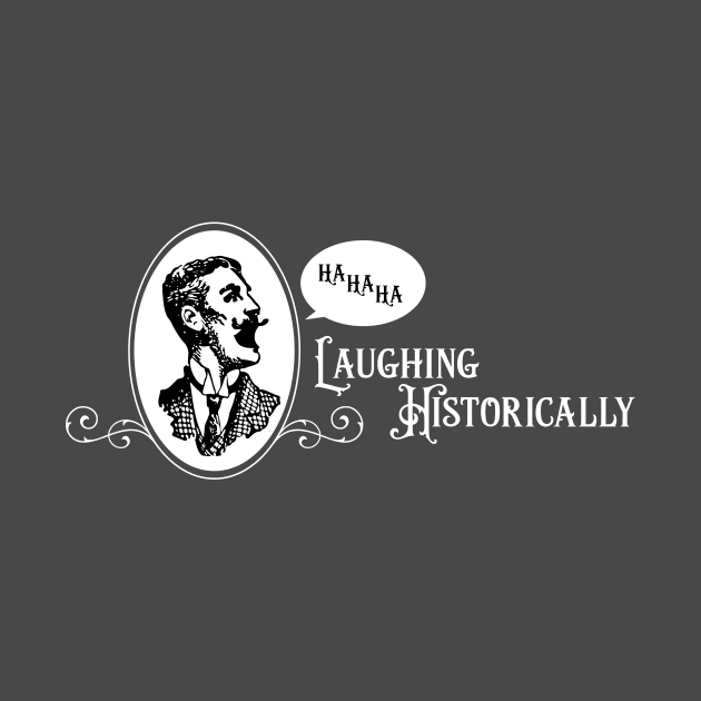 Laughing Historically by LovableDuck