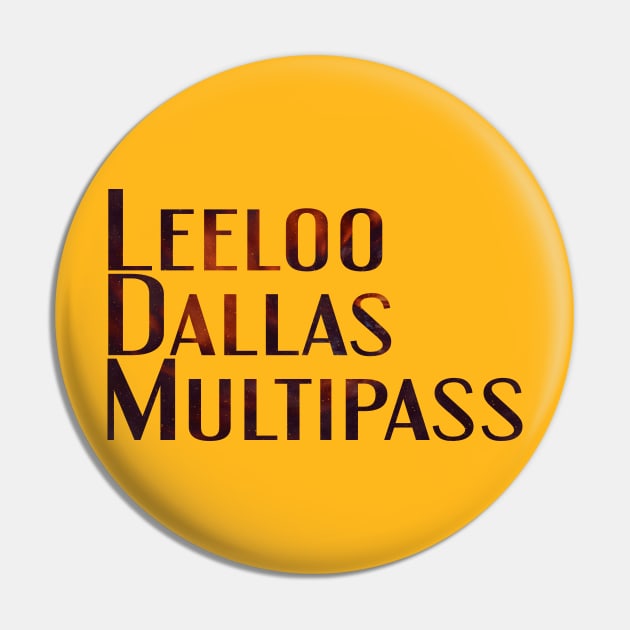 Leeloo Dallas Multipass Pin by masciajames