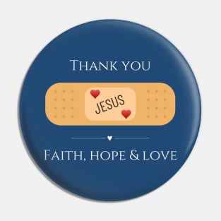 Thank you Jesus,  faith hope and love Pin