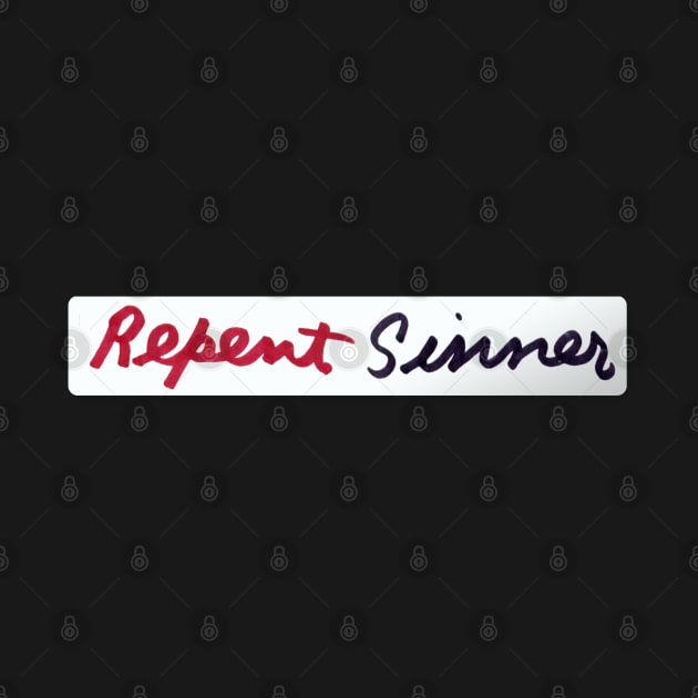 Repent Sinner by drumweaver