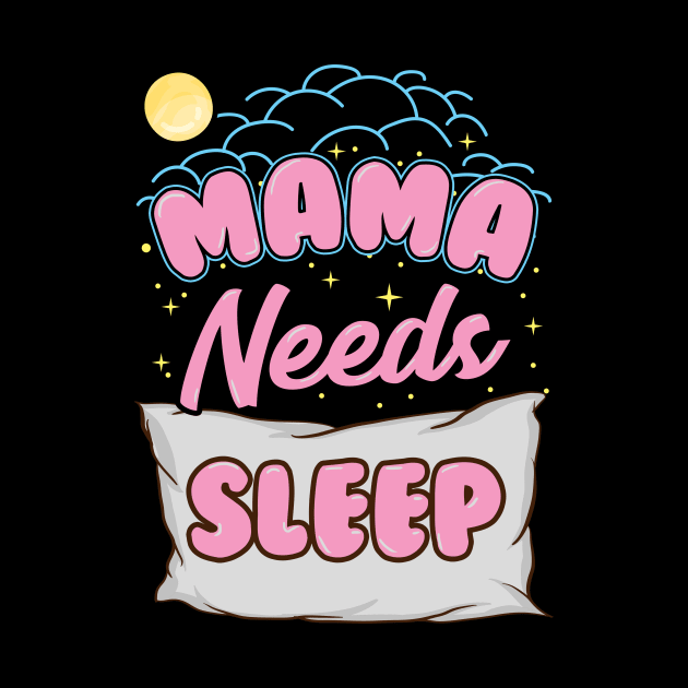 Cute Mama Needs Sleep New Mom Sleepy Mother by theperfectpresents